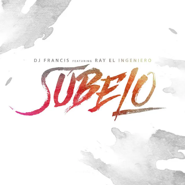 Subelo (feat. Ray El Ingeniero)