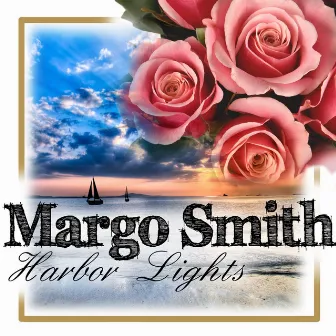 Harbor Lights by Margo Smith