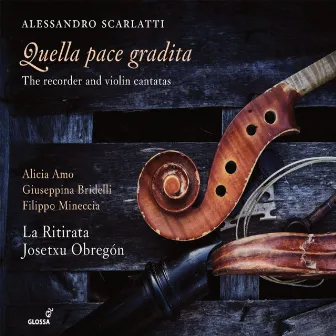 Quella pace gradita: The Recorder & Violin Cantatas by Josetxu Obregon