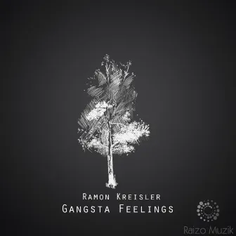 Gangsta Feelings by Ramon Kreisler