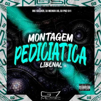 Montagem Pediciática Libenal by DJ PHZ 011