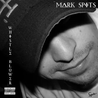 Whistle Blower by Mark Spits