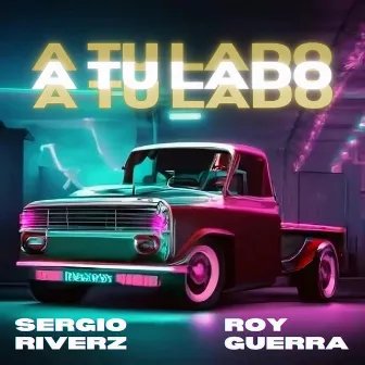 A Tu Lado by Roy Guerra