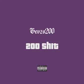 200 Shit by Gevzo200