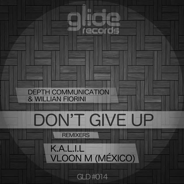 Don't Give Up - Original Mix