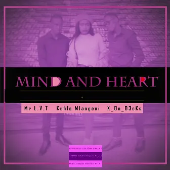 Mind And Heart by Mr L.V.T