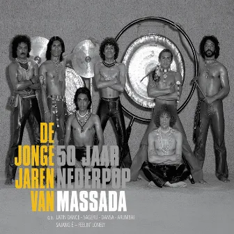 De Jonge Jaren van Massada - 50 Jaar Nederpop by Massada