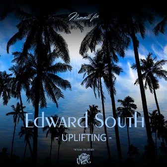 Uplifting (Numall Fix Remix) by Edward South