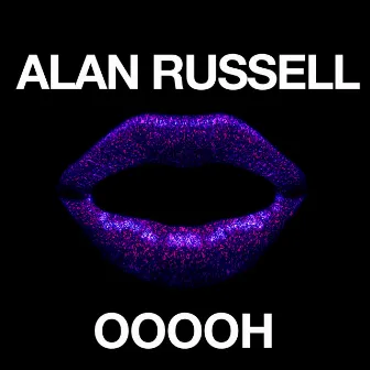 Ooooh by Alan Russell