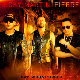 Fiebre (feat. Wisin & Yandel) by Ricky Martin