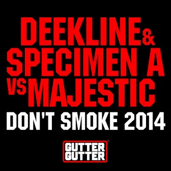 Don't Smoke 2014 by Specimen