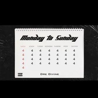 Monday To Sunday by Dre Divine