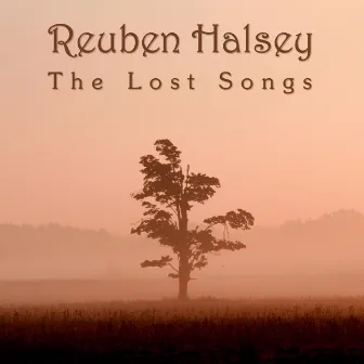 The Lost Songs by Reuben Halsey