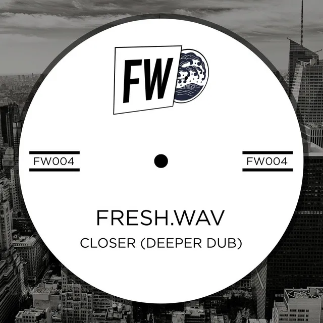 Closer (Deeper Dub)