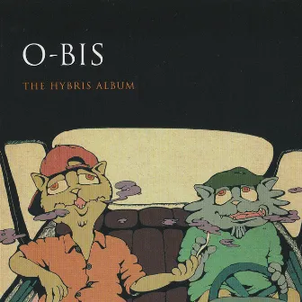 THE HYBRIS by O-BIS FREAKS