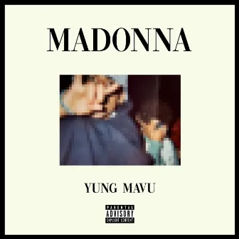 Madonna by Yung Mavu