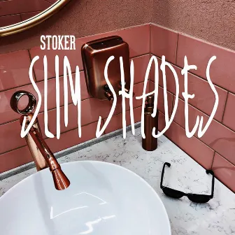 Slim Shades by Stoker