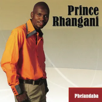 Phelandaba by Prince Rhangani