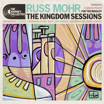 The Kingdom Sessions by Russ Mohr