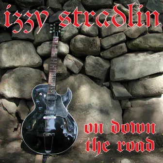 On Down the Road by Izzy Stradlin