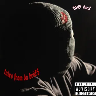 Tales From da Brick$ by biG de$