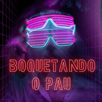 BOQUETANDO O PAU by DJ Nitinho