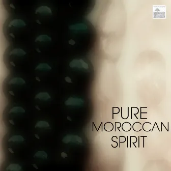 Pure Moroccan Spirit, Vol. 2 by Pure Moroccan Spirit