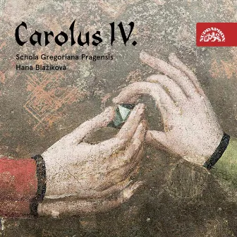 Carolus IV: Rex et Imperator by Schola Gregoriana Pragensis