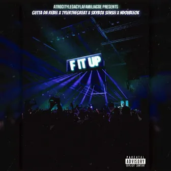 F It Up by Gutta Da Rebel