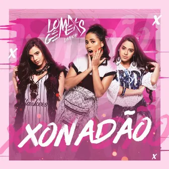 Xonadão by MC Loma e As Gêmeas Lacração