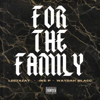 For The Family by Waydah Blacc