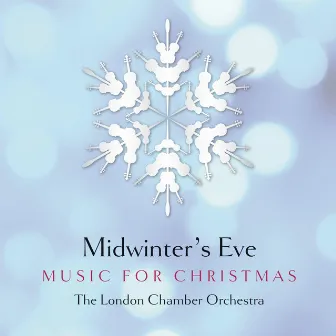 Midwinter's Eve - Music for Christmas by London Chamber Orchestra