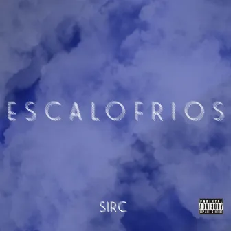 ESCALOFRIOS by sirC