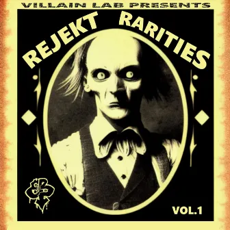 Rejekt Rarities, Vol. 1 by CRS the Villain