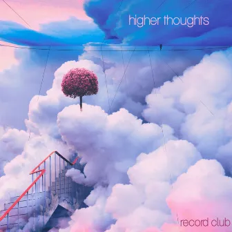 Higher Thoughts by Record Club