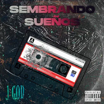 SEMBRANDO SUEÑOS by J GOD