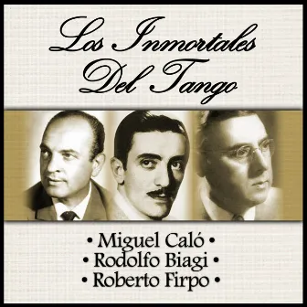 Los Inmortales del Tango by Roberto Firpo