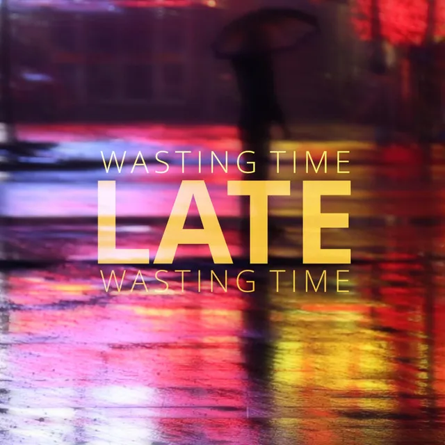 Wasting Time