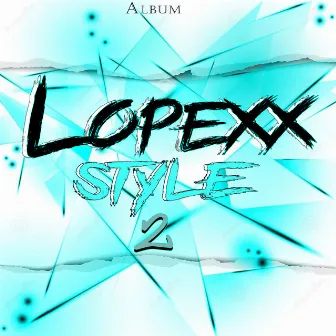 Lopexx Style 2 by Kristian Lopez