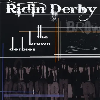 Ridin' Derby by The Brown Derbies