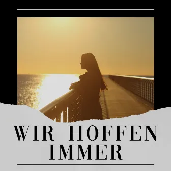 Wir Hoffen Immer by Schlaf Hilfe