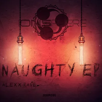 NAUGHTY EP by Alexx Rave