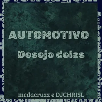 AUTOMOTIVO DESEJO DELAS by DJ CHRISL