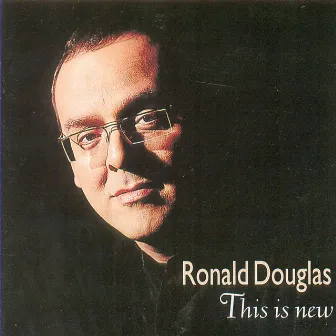 This Is New by Ronald Douglas