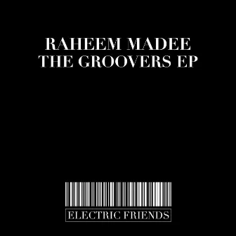 The Groovers EP by Raheem Madee