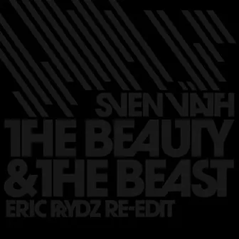 The Beauty & the Beast (Eric Prydz Re-edit) by Sven Väth