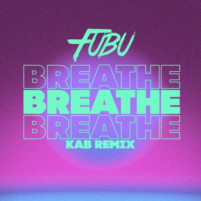 Breathe - kab Remix