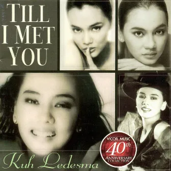 Till I Met You (Vicor 40th Anniv Coll) by Kuh Ledesma