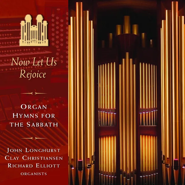 Now Let Us Rejoice: Organ Hymns for the Sabbath