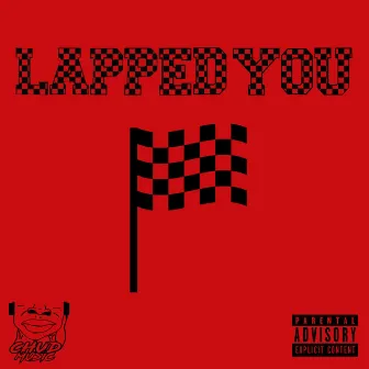 Lapped You by Chud Music